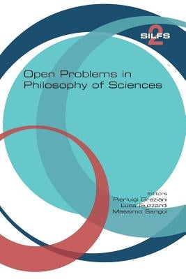 Open Problems in Philosophy of Sciences by Graziani, Pierluigi