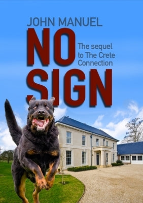 No Sign: The sequel to "The Crete Connection" by Manuel, John