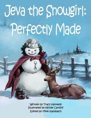 Jeva the Snowgirl: Perfectly Made by Cardiff, Nicole