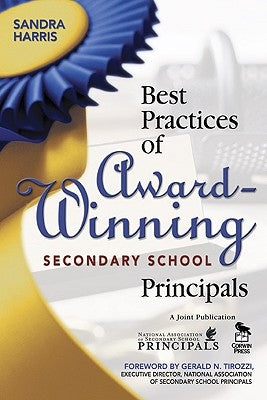 Best Practices of Award-Winning Secondary School Principals by Harris, Sandra