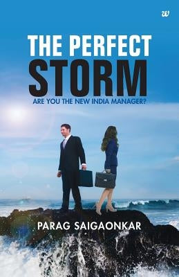 The Perfect Storm by Saigaonkar, Parag