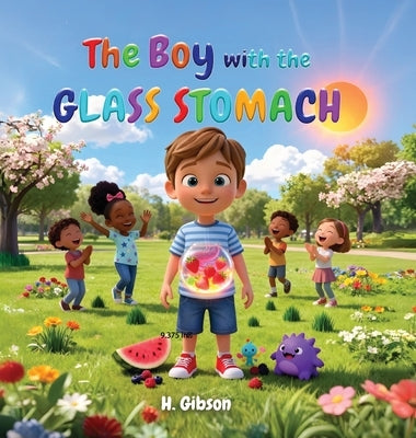 The Boy with The Glass Stomach by Haman Gibson