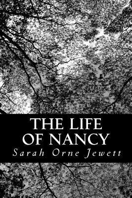 The Life of Nancy by Jewett, Sarah Orne