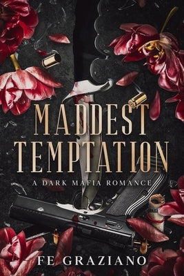 Maddest Temptation: A Dark Mafia Romance by Graziano, Fernanda