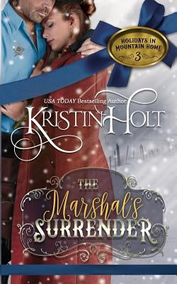 The Marshal's Surrender by Holt, Kristin