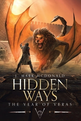 Hidden Ways: The Year of Veras Book 2 by McDonald, J. Mark