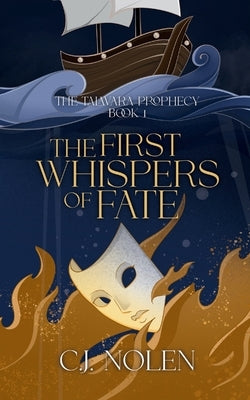 The First Whispers of Fate by Nolen, C. J.
