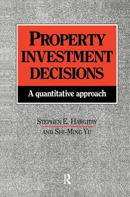 Property Investment Decisions: A quantitative approach by Hargitay, S.