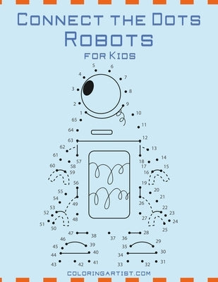 Connect the Dots Robots for Kids by Snels, Nick
