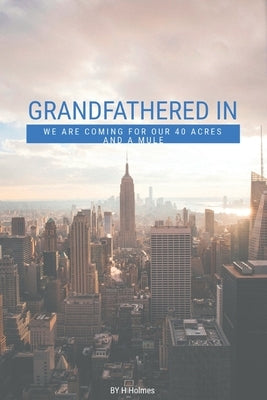 Grandfathered In by Holmes, Humphrey