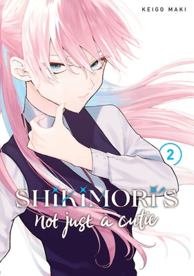 Shikimori's Not Just a Cutie 2 by Maki, Keigo