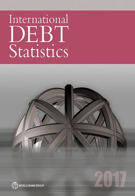 International Debt Statistics 2017 by World Bank