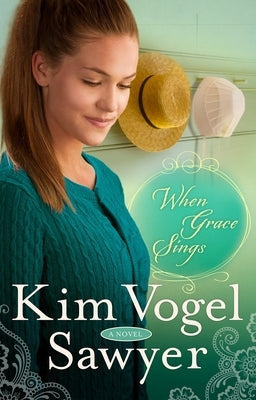 When Grace Sings by Vogel Sawyer, Kim