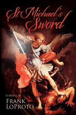 St. Michael's Sword by Loproto, Frank