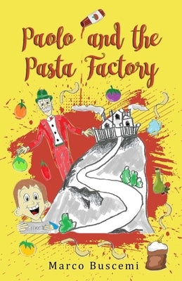 Paolo and the Pasta Factory by Buscemi, Marco