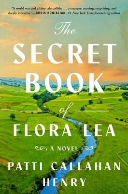 The Secret Book of Flora Lea by Callahan Henry, Patti