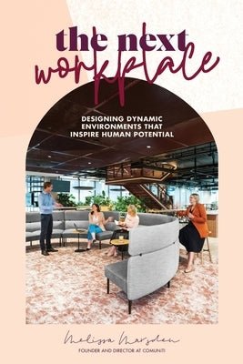 The Next Workplace by Marsden, Melissa