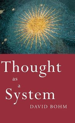 Thought as a System: Second edition by Bohm, David