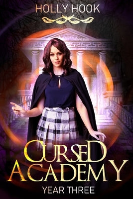 Cursed Academy (Year Three) by Hook, Holly