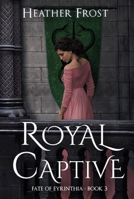 Royal Captive by Frost, Heather
