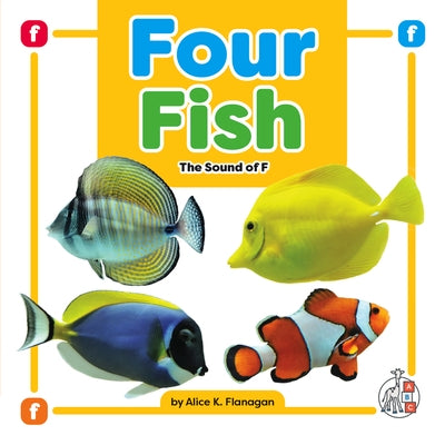 Four Fish: The Sound of F by Flanagan, Alice K.