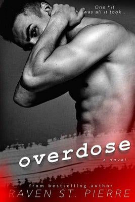 Overdose by St Pierre, Raven