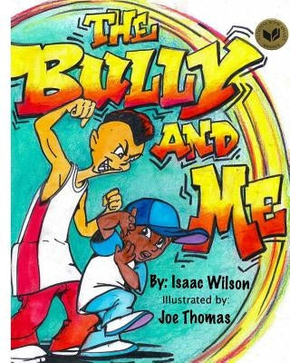 The Bully and Me by Thomas, Joe