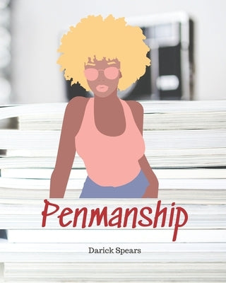 Penmanship by Spears, Darick