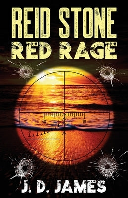 Reid Stone: Red Rage by James, J. D.