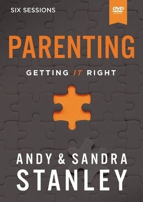 Parenting Video Study: Getting It Right by Stanley, Andy