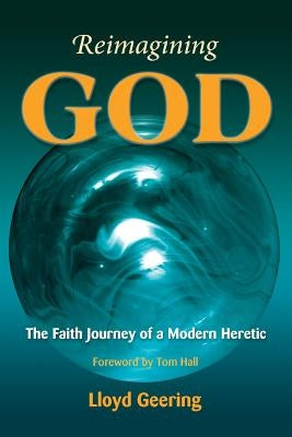 Reimagining God by Geering, Lloyd