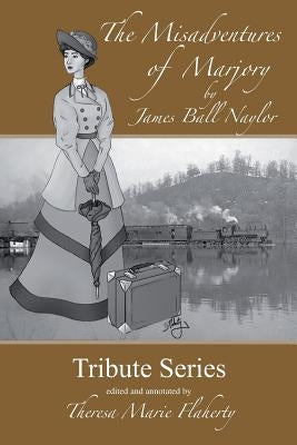 The Misadventures of Marjory by Naylor, James Ball