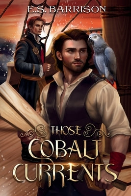 Those Cobalt Currents by Barrison, E. S.