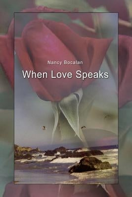 When Love Speaks by Bocalan, Nancy