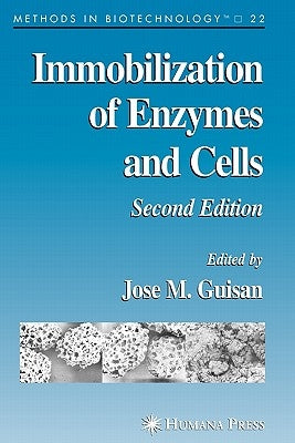 Immobilization of Enzymes and Cells by Guisán, José M.