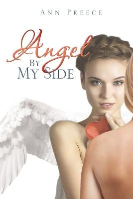 Angel by My Side by Preece, Ann