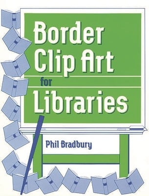 Border Clip Art for Libraries by Bradbury, Phil
