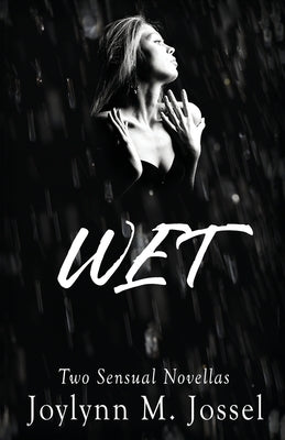 Wet by Jossel, Joylynn M.