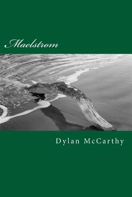 Maelstrom by McCarthy, Dylan
