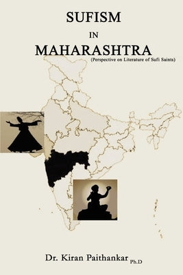 Sufism in Maharashtra: Perspective on Literature of Sufi Saints by Paithankar, Kiran