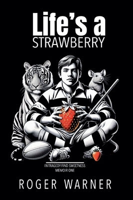 Life's a Strawberry by Warner, Roger