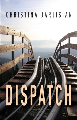 Dispatch by Covalesky, Christina