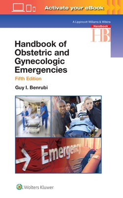 Handbook of Obstetric and Gynecologic Emergencies by Benrubi, Guy I.