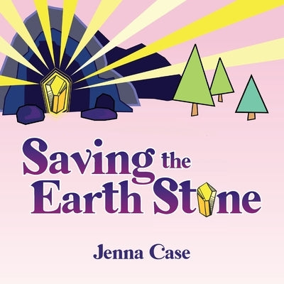 Saving the Earth Stone by Case, Jenna