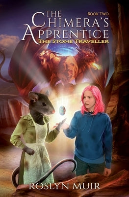 The Chimera's Apprentice Book Two: The Stone Traveller by Muir, Roslyn