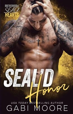 SEAL'd Honor (Brotherhood of SEAL'd Hearts) by Moore, Gabi