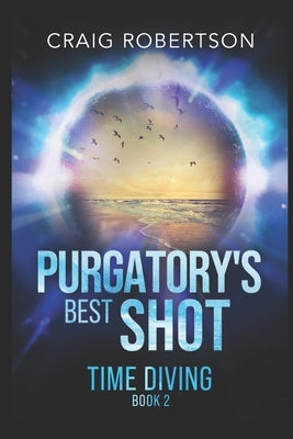 Purgatory's Best Shot by Robertson, Craig