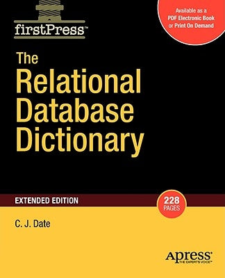 The Relational Database Dictionary, Extended Edition by Date, Christopher