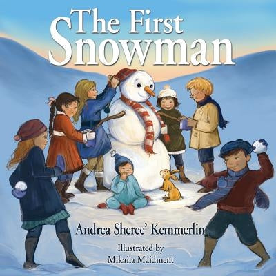 The First Snowman by Kemmerlin, Andrea Sheree'