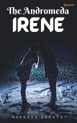 Irene: The Andromeda by Quartzy, Josephs